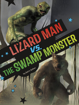 cover image of Lizard Man vs. the Swamp Monster